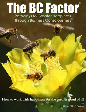 BC Factor, Pathways to Greater Happiness through Business Consciousness